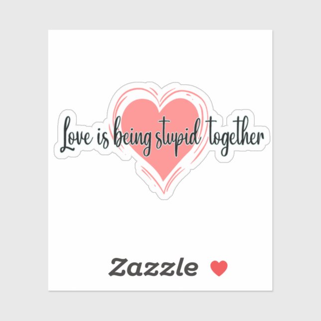 Liebe ist zusammen dumm aufkleber (Blatt)