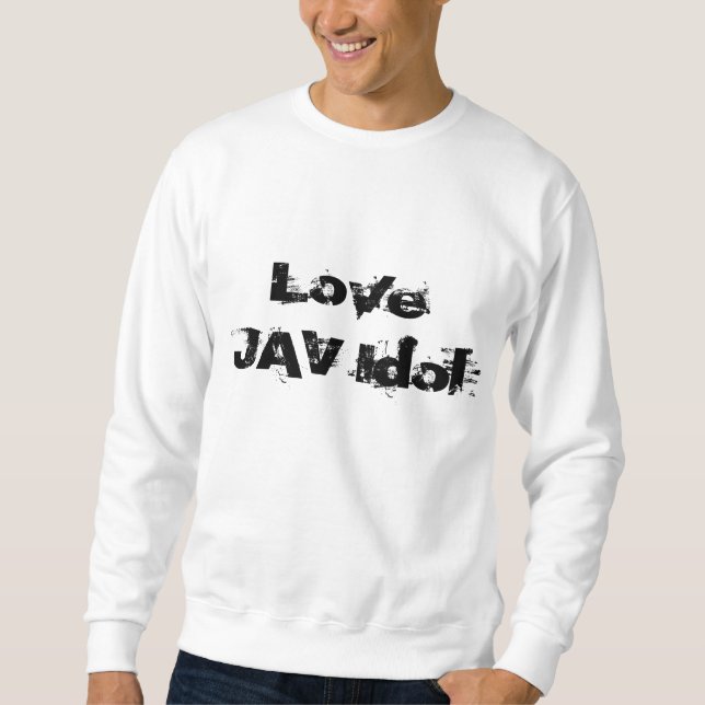 Liebe jav Idol Sweatshirt (Vorderseite)
