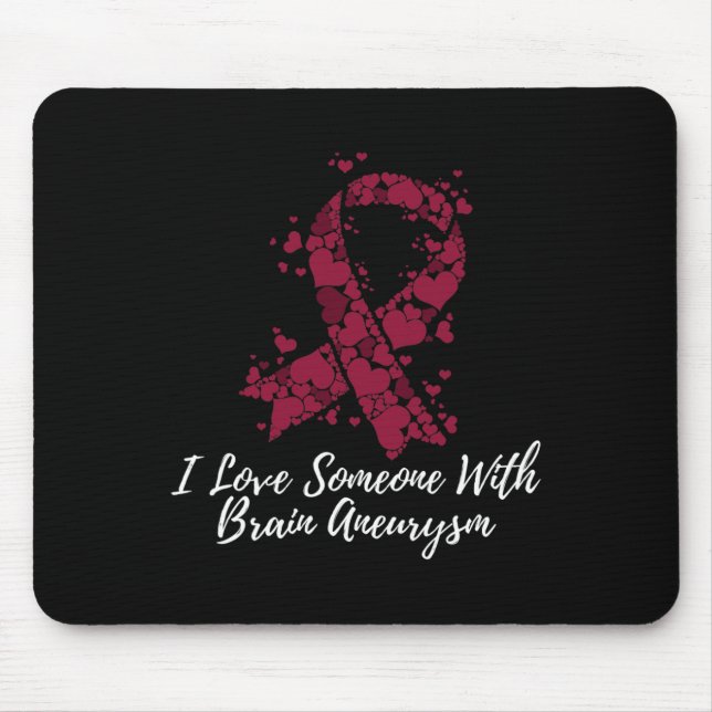 Liebe Jemand mit Gehirnaneurysma-Bewusstsein Mousepad (Vorne)