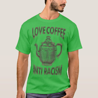 Liebe Kaffee 2 T-Shirt
