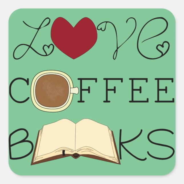 Liebe, Kaffee, Bücher - Farbe ändern Quadratischer Aufkleber (Vorderseite)