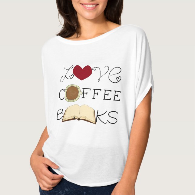 Liebe, Kaffee, Bücher T-Shirt (Vorderseite)