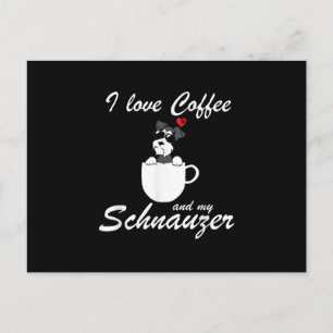 Liebe Kaffee und mein Schnauzer Hund Liebhaber Postkarte