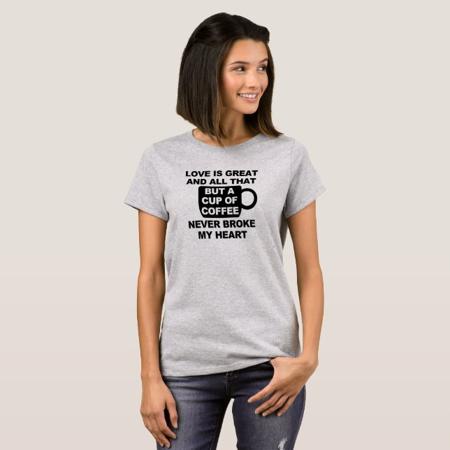 Liebe Kaffeepause T-Shirt (Vorne ganz)