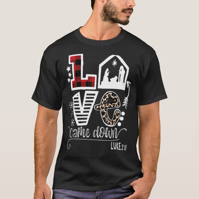 Liebe kam hinunter Luke 211 Baby Jesus Weihnachtsf T-Shirt (Vorderseite)