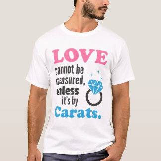Liebe kann nicht gemessen werden Diamanten T-Shirt