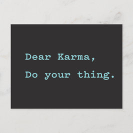 Liebe Karma, mach deine Sachen Postkarte
