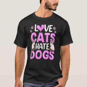 Liebe Katzen Hass Hunde Katze Tier 1 T-Shirt
