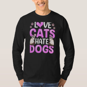Liebe Katzen Hass Hunde Katze Tier 1 T-Shirt