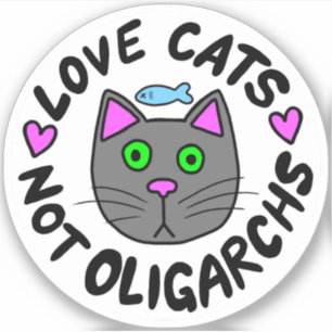 Liebe Katzen, nicht Oligarchen Vinyl Sticker