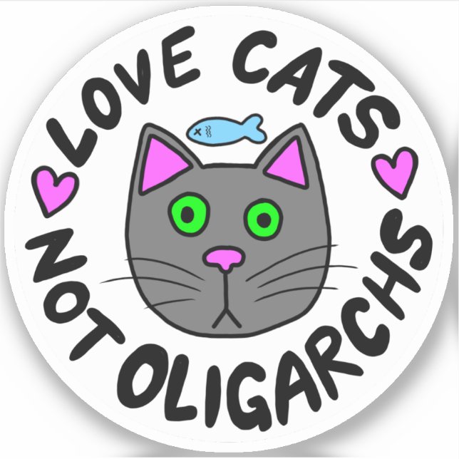 Liebe Katzen, nicht Oligarchen Vinyl Sticker (Vorderseite)