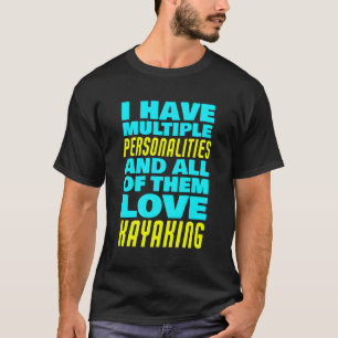 Liebe Kayaking Kayaker T-Shirt