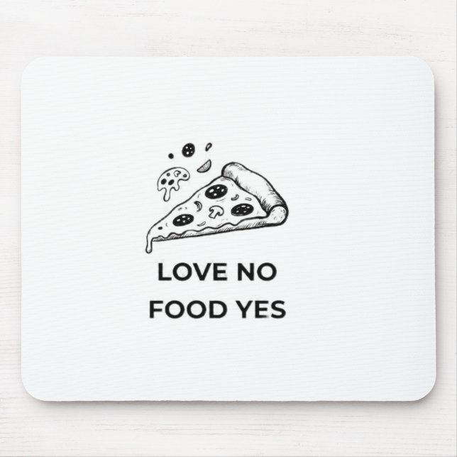 Liebe kein Essen ja Mousepad (Vorne)