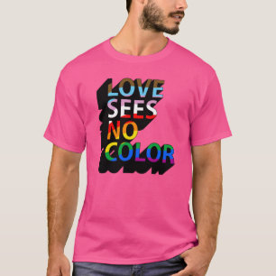 Liebe kennt keine Farbe T-Shirt