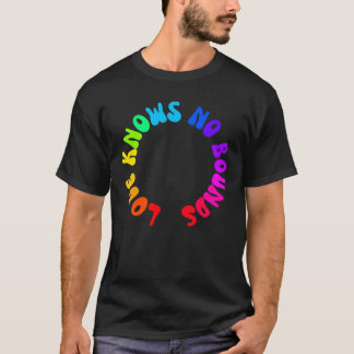 Liebe kennt keine Grenzen T-Shirt