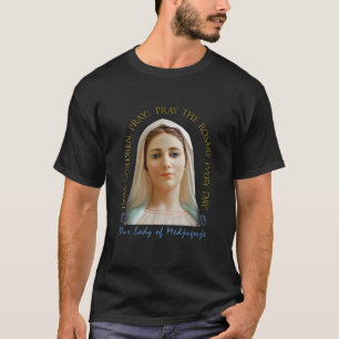 Liebe Kinder beten Unsere Frau von Medjugorje T-Shirt
