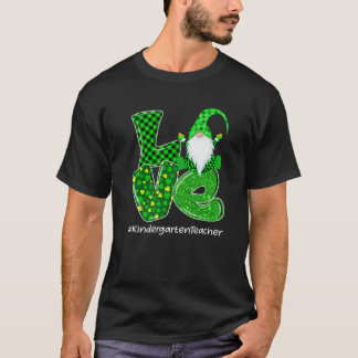 Liebe Kindergarten Gnome St Patrick's Day Green Pl T-Shirt
