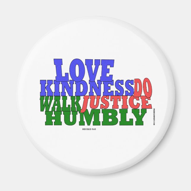 Liebe KINDNESS WALK HUMBLY Micah 6:8 Magnet (Vorne)