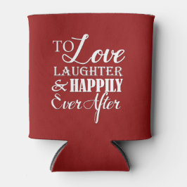 Liebe Lachen glücklich je nach Hochzeit Dosenkühler
