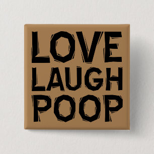 Liebe Lachen Kacke Lustiger Knopf Button Zitate
