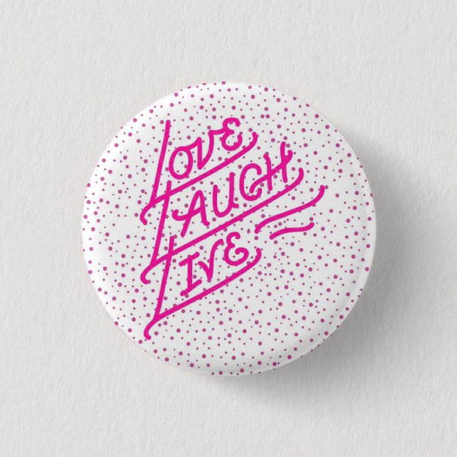 "Liebe, Lachen, leben" kundengerechter Knopf Button (Vorderseite)