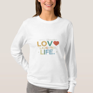 Liebe, Lachen T-Shirt
