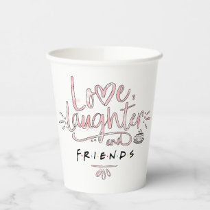 Liebe, Lachen und FREUNDE™ Pappbecher