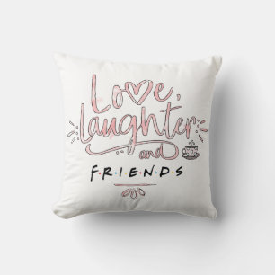 Liebe, Lachen und FRIENDS™ Kissen
