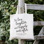 Liebe, Lachen und glücklich immer nach der Gastges Tragetasche<br><div class="desc">Moderne und festliche Gastgeschenk Hochzeit- oder HochzeitsBegrüßungstaschen bieten in der schwarzen Schrift Typografie "zu Liebe,  Lachen und glücklich immer danach" mit Ihren Namen und Hochzeitsdatum darunter.</div>
