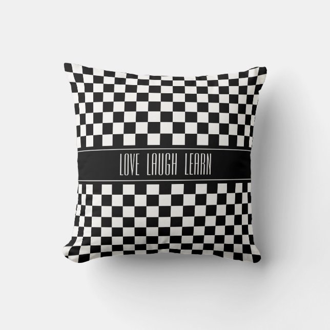Liebe Laugh lernen auf Black & White Checkered Kissen (Vorderseite)