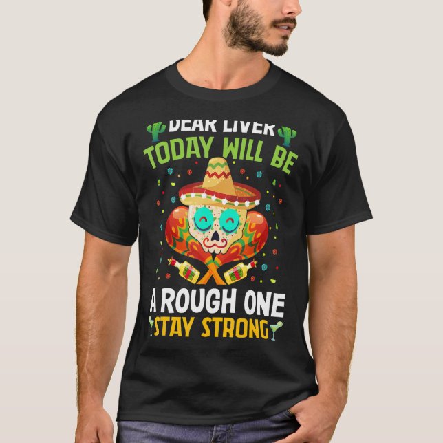 Liebe Leber wird heute ein rauer - lustiger Cinco  T-Shirt (Vorderseite)