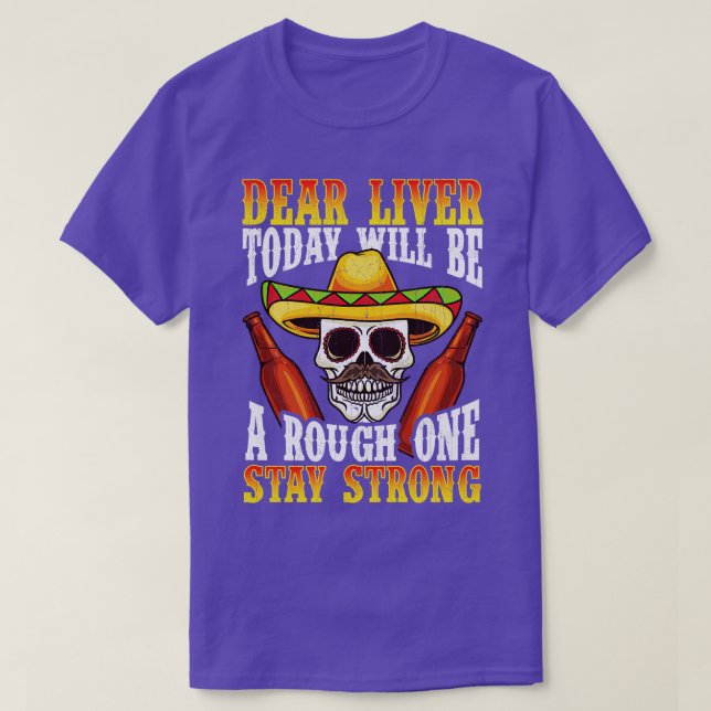 Liebe Leber wird heute ein rauer sein T-Shirt (Design vorne)