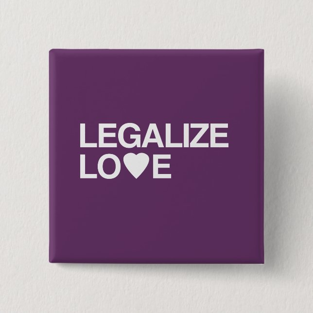 LIEBE LEGALISIEREN BUTTON (Vorderseite)