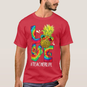 Liebe Lehrer Leben Funny Ananas Gefärbte Krawatte  T-Shirt