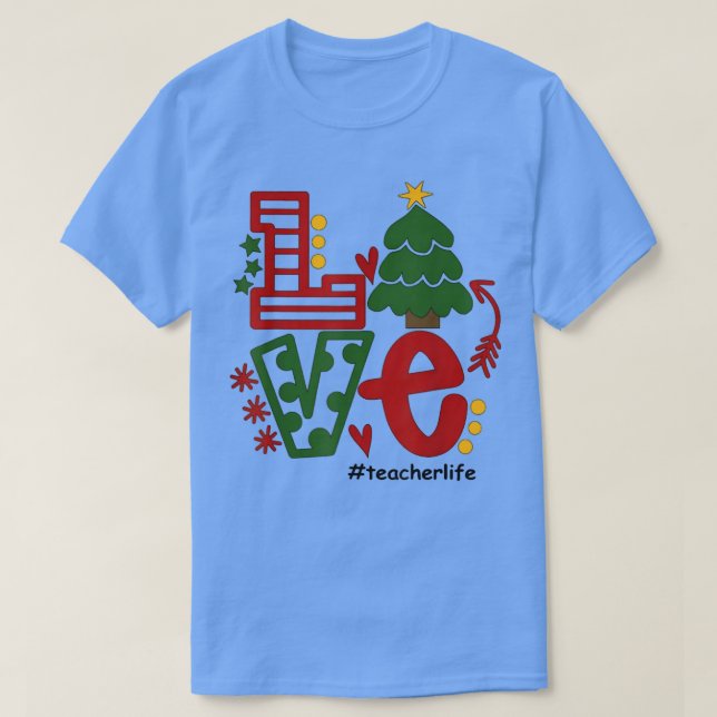 Liebe Lehrer Weihnachtsbaum Dekoration Weihnachtsl T-Shirt (Design vorne)