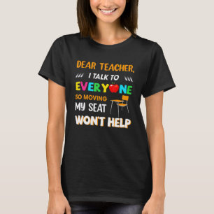 Liebe Lehrerin, ich rede mit allen, also verlegen T-Shirt