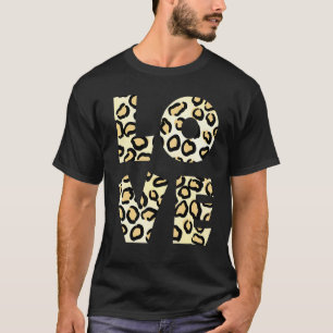 Liebe Leopard Cheetah Animal Print 9 T-Shirt