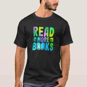 Liebe Lesen Sie mehr Bücher T-Shirt