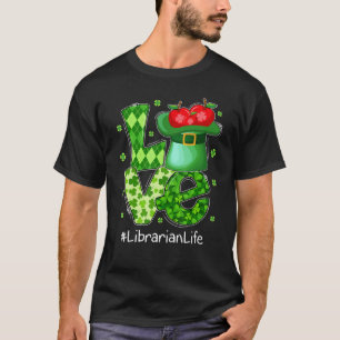 Liebe Librarian Funny St Patricks Day Leprechaun T-Shirt