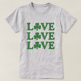 Liebe Liebe Liebe Kleeblatts St Patrick's Day T-Shirt