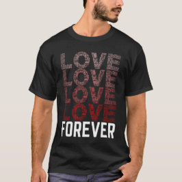 Liebe, Liebe, Liebe, Liebe Forever #mensfashion st T-Shirt