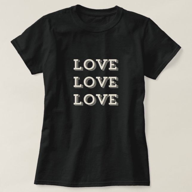 Liebe Liebe Liebe T-Shirt (Design vorne)