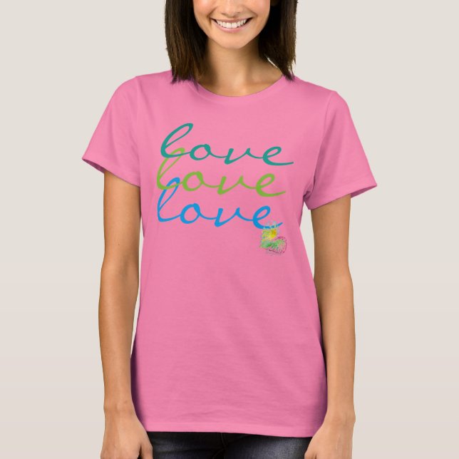 Liebe Liebe Liebe T-Shirt (Vorderseite)