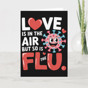 Liebe liegt in der Luft, aber auch die Grippe Lust Karte