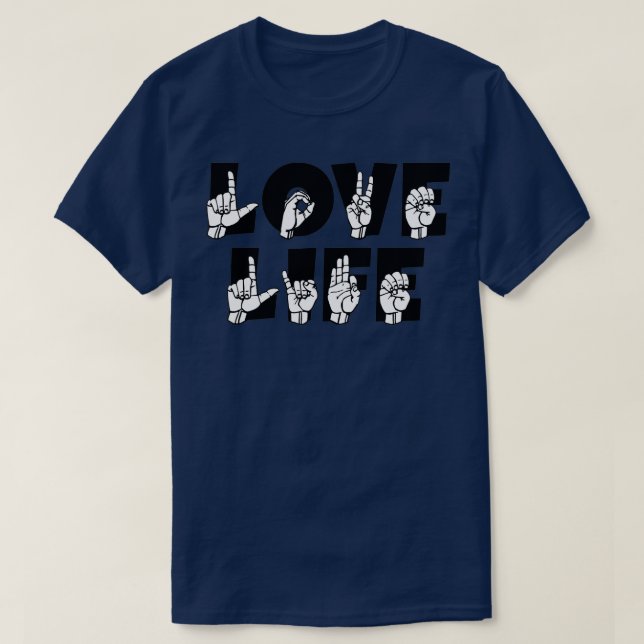 LIEBE LIFE-Text und ASL-Sprachdesign 1 T-Shirt (Design vorne)