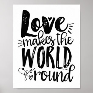 Liebe macht das World Go Round Quote Kunstdrucken Poster
