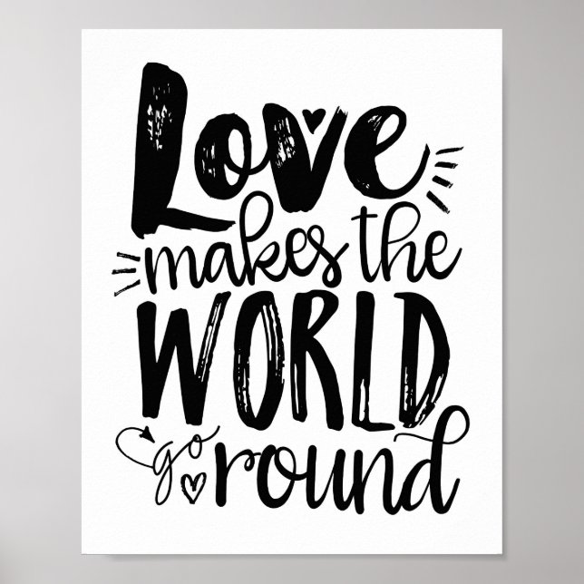 Liebe macht das World Go Round Quote Kunstdrucken Poster (Vorne)