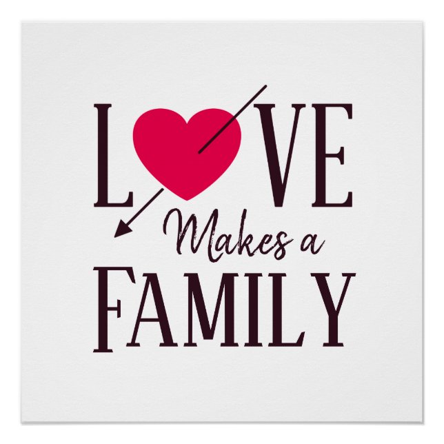 Liebe macht eine Familie - Adoption Geschenk Poster (Vorderseite)