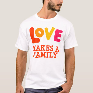 Liebe macht eine Familie, Adoptions-Geschenke T-Shirt