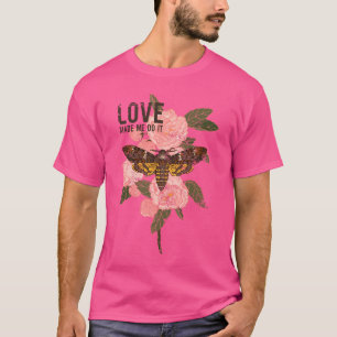 "Liebe macht mich dazu: Schmetterlinge, Blume und T-Shirt